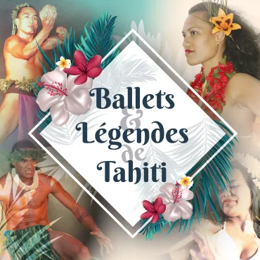 BALLETS ET LEGENDES DE TAHITI
